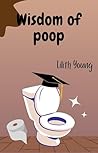 Wisdom of Poop Wisdom of Poop