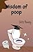Wisdom of Poop by Lilith Young