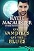 Even Vampires Get the Blues by Katie MacAlister