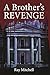 A Brother’s Revenge