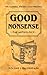 Good Nonsense: Volume 1: Balderdash (Good Nonsense Anthology)