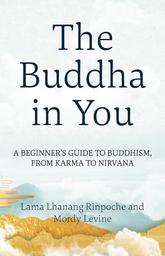 The Buddha in You: A Beginner's Guide to Buddhism, from Karma to Nirvana (Paperback)
