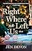 Right Where We Left Us: A Novel