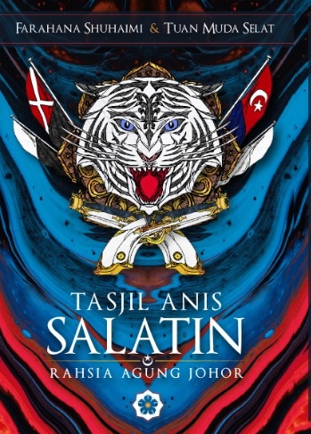 Tasjil Anis Salalatin: Rahsia Agung Johor