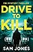 Drive To Kill (A Dean Black...