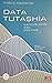 Data Tutaşhia / 1. Cilt