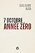 7 octobre, année zéro by Guillaume Auda