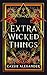 Extra Wicked Things