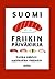 Suomi-friikin päiväkirja : kuinka päädyin sushikokiksi Helsinkiin