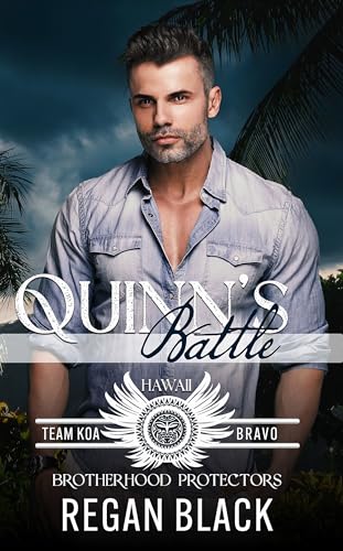 Quinn's Battle (Team KOA Bravo #4; Brotherhood Protectors World)