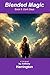 Blended Magic: Book 5: Dark Days