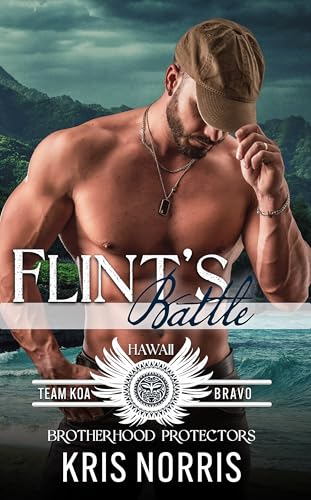 Flint's Battle (Team KOA Bravo #3; Brotherhood Protectors World)