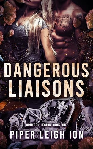 Dangerous Liaisons: Crimson Legion MC Book One (Kindle Edition)