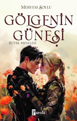 Rütbe Meselesi (Gölgenin Güneşi, #3)