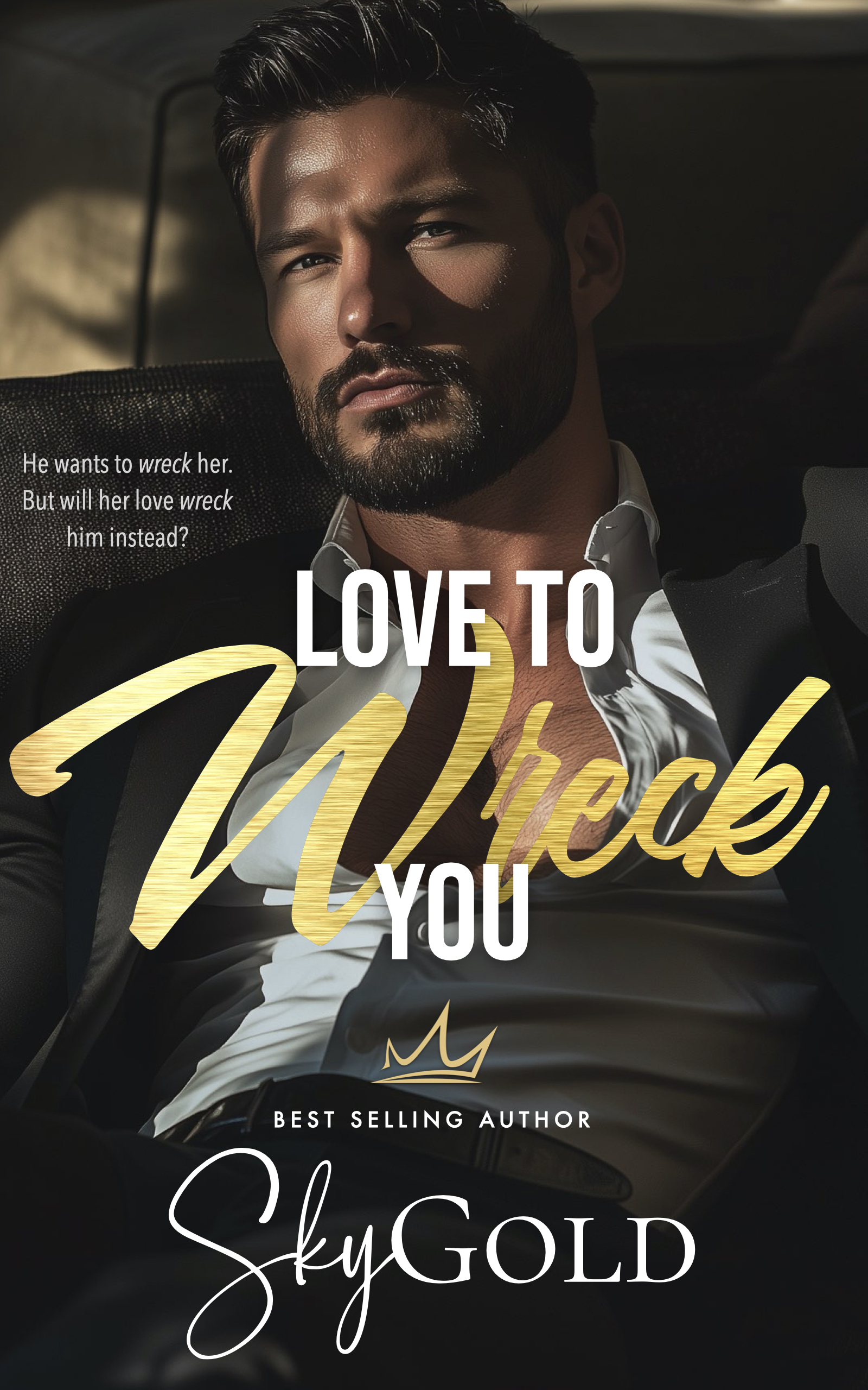 Love To Wreck You (Unknown Binding)