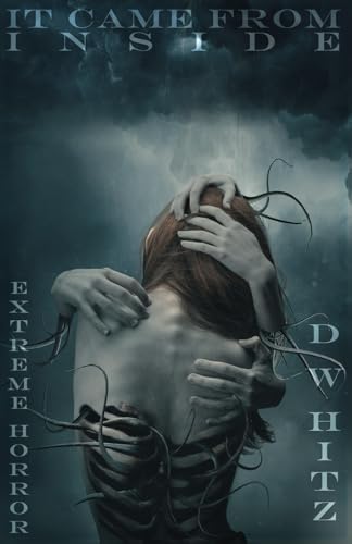 It Came From Inside (Custer Falls Extreme Horror)