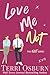 Love Me Not (The NOT Series...