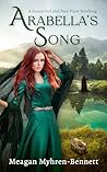 Arabella's Song by Meagan Myhren-Bennett