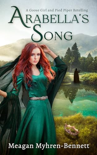 Arabella's Song: A Goose Girl and Pied Piper Retelling (The House of Sorah Book 1)