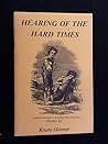 Hearing of the Hard Times by Knute Skinner