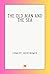 THE OLD MAN AND THE SEA by Ernest Hemingway