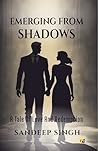 EMERGING FROM SHADOWS: A Tale Of Love And Redemption EMERGING FROM SHADOWS: A Tale Of Love And Redemption