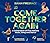 Come Together Again by Isaiah Firebrace