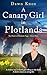 A Canary Girl in Plotlands:...
