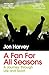Vintage A Fan for All Seasons A Journey Through Life and Sport. by Jon Harvey