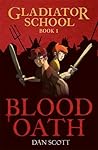 Gladiator School 1: Blood Oath (Middle Grade Fiction)