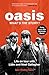Oasis: What's The Story?: Life on tour with Liam and Noel Gallagher