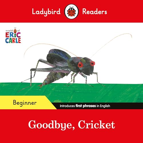 Goodbye, Cricket (Ladybird Readers Beginner Level - ELT Graded Reader)