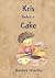 Kris bakes a Cake! by Shubhro Tripathy