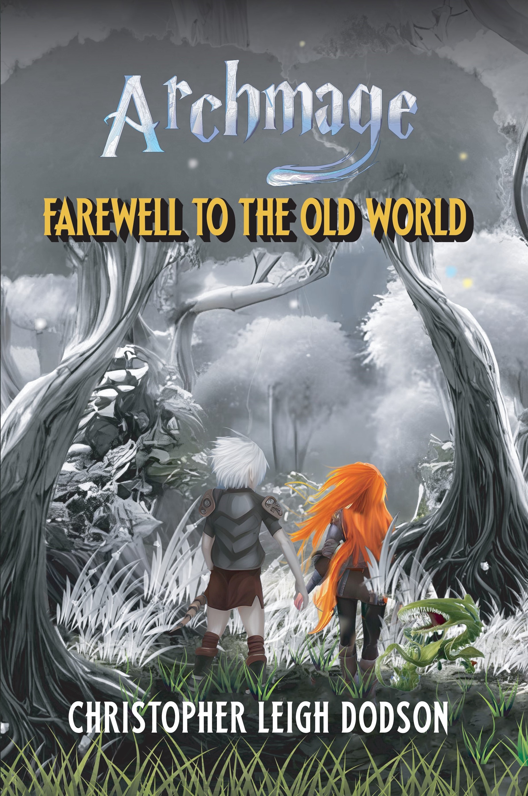 Archmage Farewell to the Old World (Kindle Edition)