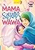 Mama Sayang Wawa