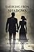 Emerging From Shadows