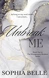 Unbreak Me (Montgomery Brothers #1)