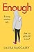 Enough