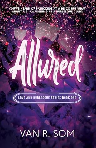 Allured (Love and Burlesque Book 1)
