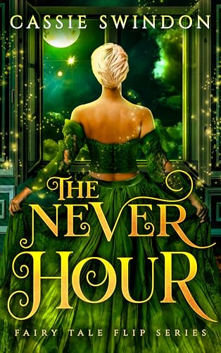 The Never Hour (Fairy Tale Flip Book 3)