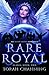 Rare Royal