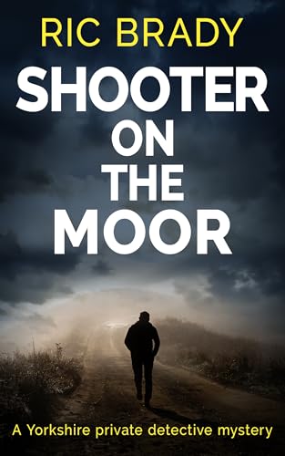 Shooter on the Moor (Yorkshire Detective Mystery #6)