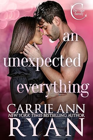An Unexpected Everything (The Cage Family, #2)