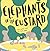 Elephants in the Custard