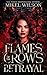 Flames of the Crows Betrayal by Mikel Wilson Flames of the Crows Betrayal by Mikel Wilson