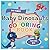 First Baby Dinosaurs Colori...