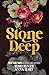 Stone Deep: Special Edition Print (Stone Brothers Trilogy Special Edition)