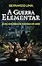 A Guerra Elementar by Bernardo Lima