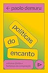 Políticas do encanto by Paolo Demuru