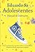 Adolescentes, Manual de Instruções